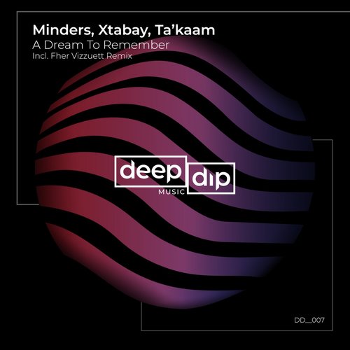 Minders, Ta'kaam, Xtabay - A Dream to Remember [DD007]